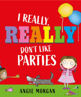 I Really, Really Don't Like Parties